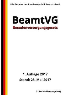 portada Beamtenversorgungsgesetz - BeamtVG, 1. Auflage 2017 (en Alemán)