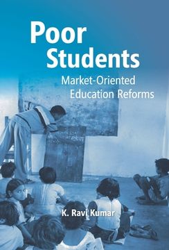 portada Poor Students: Market-Oriented Education Reforms (en Inglés)