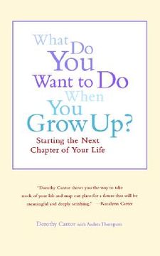 portada what do you want to do when you grow up?: starting the next chapter of your life (en Inglés)