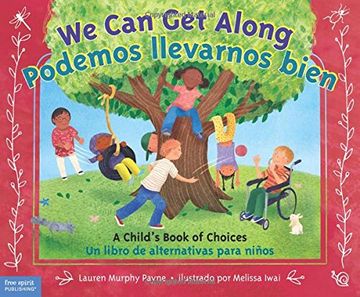 portada We Can Get Along / Podemos Llevarnos Bien: A Child's Book of Choices / Un Libro de Alternativas Para Niños (in Spanish)