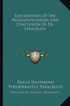 portada elucidations of the prognostications and conclusion of dr. paracelsus
