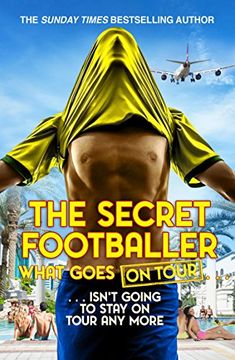 portada The Secret Footballer: What Goes on Tour (en Inglés)