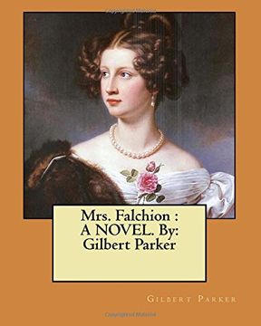 portada Mrs. Falchion : A NOVEL. By: Gilbert Parker
