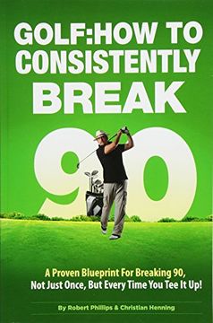 portada Golf: How to Consistently Break 90 (en Inglés)