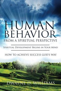 portada Human Behavior from a Spiritual Perspective: Spiritual Development Begins in Your Mind: How to Achieve Success God's Way (Volume 1)