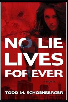 portada No Lie Lives Forever (en Inglés)