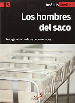 portada Los Hombres Del Saco: Resurge La Trama De Los Bebés Robados (alternativas-s) (in Spanish)