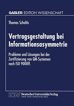 portada Vertragsgestaltung bei Informationsasymmetrie: Probleme und Lösungen bei der Zertifizierung von Qm-Systemen Nach iso 9000Ff (en Alemán)