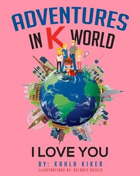 portada Adventures in K World: I Love You (en Inglés)