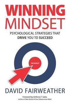 portada Winning Mindset: Psychological Strategies That Drive You to Succeed (en Inglés)