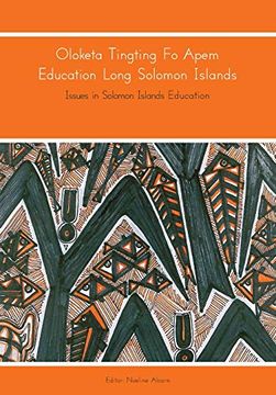 portada Oloketa Tingting Fo Apem Education Long Solomon Islands: Issues in Solomon Islands Education (en Inglés)