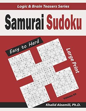 portada Large Print Samurai Sudoku: 500 Easy to Hard Sudoku Puzzles Overlapping Into 100 Samurai Style (Logic & Brain Teasers Series) (en Inglés)