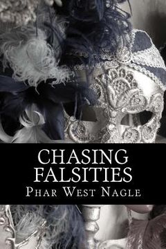 portada Chasing Falsities: A companion novel to Chasing Faith (in English)