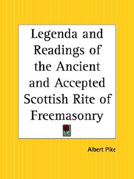 portada legenda and readings of the ancient and accepted scottish rite of freemasonry (en Inglés)