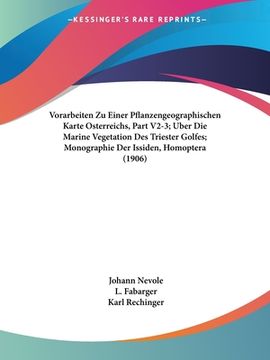 portada Vorarbeiten Zu Einer Pflanzengeographischen Karte Osterreichs, Part V2-3; Uber Die Marine Vegetation Des Triester Golfes; Monographie Der Issiden, Hom (in German)