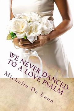 portada We Never Danced to a Love Psalm (en Inglés)