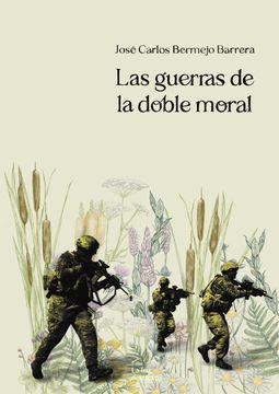 portada Las Guerras de la Doble Moral una Retórica de la Guerra