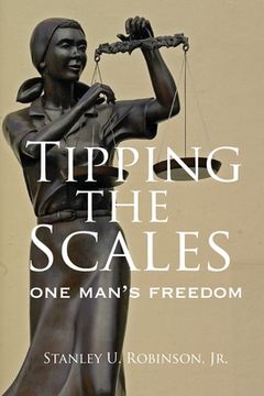 portada Tipping the Scales: One Man's Freedom