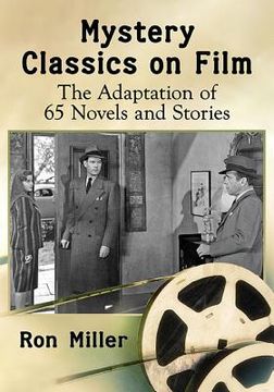 portada Mystery Classics on Film: The Adaptation of 65 Novels and Stories (en Inglés)