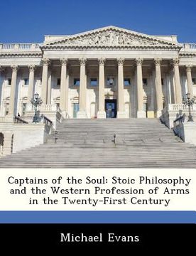 portada captains of the soul: stoic philosophy and the western profession of arms in the twenty-first century (en Inglés)