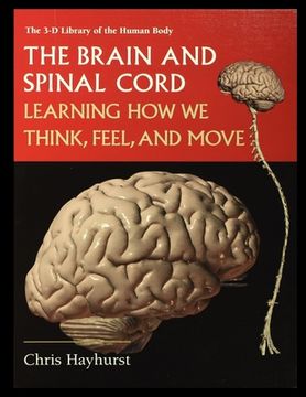 portada The Brain and Spinal Cord: Learning How We Think, Feel and Move (in English)