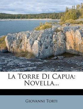 portada La Torre Di Capua: Novella... (en Italiano)