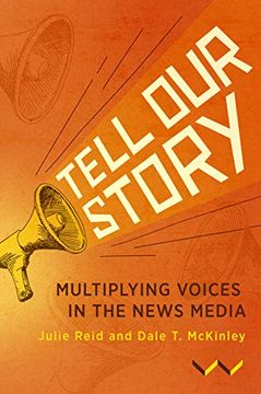 portada Tell our Story: Multiplying Voices in the News Media (en Inglés)