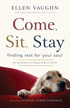 portada Come, Sit, Stay: Finding Rest for Your Soul (en Inglés)