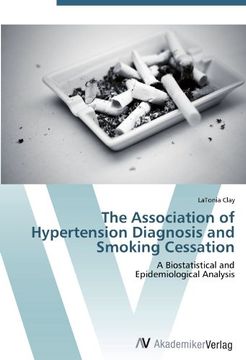portada The Association of Hypertension Diagnosis and Smoking Cessation: A Biostatistical and  Epidemiological Analysis