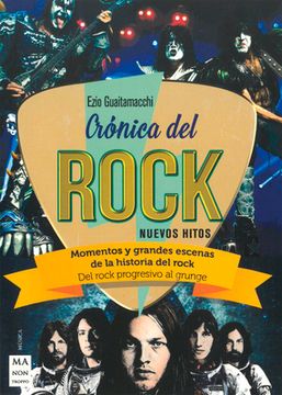 portada Cronica del Rock: Nuevos Hitos: Momentos y Grandes Escenas de la Historia del Rock: Del Rock Progresivo al Grunge (in Spanish)