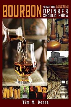 portada Bourbon: What the Educated Drinker Should Know (en Inglés)