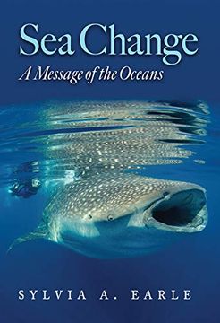 portada Sea Change: A Message of the Oceans (Harte Research Institute for Gulf of Mexico Studies Series) (libro en Inglés)
