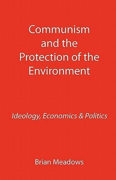 portada communism and the protection of the environment: ideology, economics & politics (en Inglés)