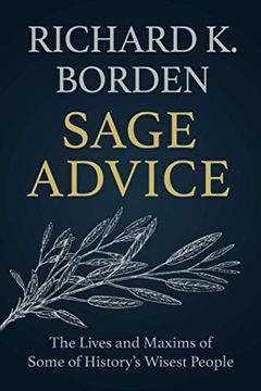 portada Sage Advice: The Lives and Maxims of Some of History’S Wisest People (en Inglés)