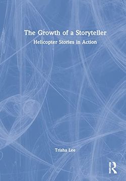 portada The Growth of a Storyteller: Helicopter Stories in Action (en Inglés)