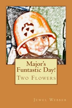 portada Major's Funtastic Day!: Two Flowers