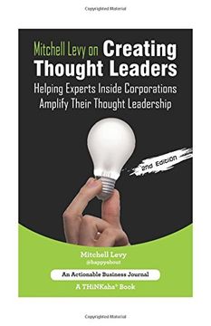 portada Mitchell Levy on Creating Thought Leaders (2nd Edition): Helping Experts Inside of Corporations Amplify Their Thought Leadership