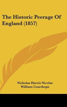 portada the historic peerage of england (1857) (in English)