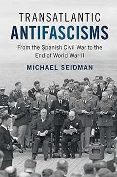 portada Transatlantic Antifascisms: From the Spanish Civil War to the End of World War II