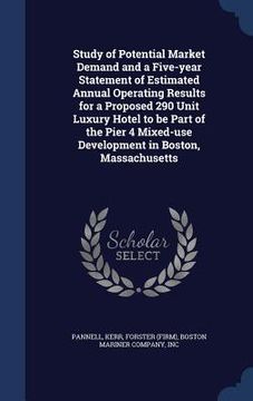 portada Study of Potential Market Demand and a Five-year Statement of Estimated Annual Operating Results for a Proposed 290 Unit Luxury Hotel to be Part of th (en Inglés)
