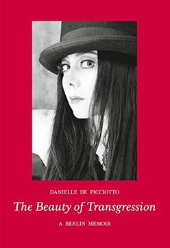 portada The Beauty of Transgression: A Berlin Memior (in English)