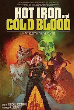 portada Hot Iron and Cold Blood: An Anthology of the Weird West (en Inglés)