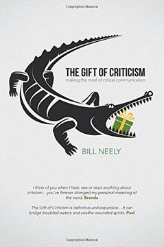 portada The Gift of Criticism: Making the Most of Critical Communication