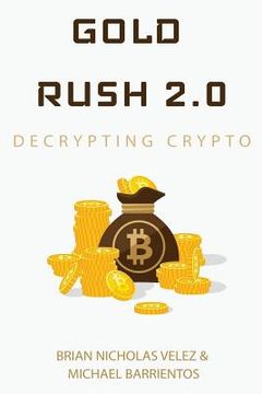 portada Gold Rush 2.0: Decrypting Crypto (en Inglés)