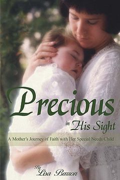 portada precious in his sight: a mother's journey of faith with her special needs child (en Inglés)