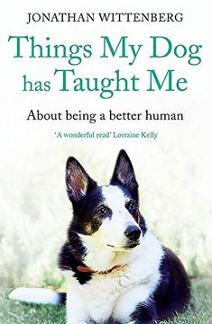 portada Things my dog has Taught me: About Being a Better Human (en Inglés)
