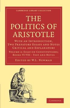 portada Politics of Aristotle 4 Volume Paperback Set: Politics of Aristotle: Volume 4, Essay on Constitutions; Books Vi-Viii - Text and Notes Paperback (Cambridge Library Collection - Classics) (en Inglés)