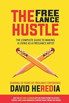 portada The Freelance Hustle: The Complete Guide to Making a Living as a Freelance Artist (en Inglés)