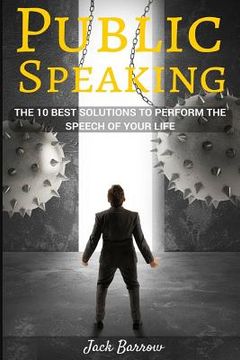 portada Public Speaking: The 10 Best Solutions To Perform The Speech Of Your Life (in English)
