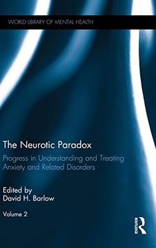 portada The Neurotic Paradox, vol 2: Progress in Understanding and Treating Anxiety and Related Disorders, Volume 2 (World Library of Mental Health) (in English)
